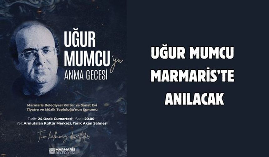 UĞUR MUMCU MARMARİS’TE ANILACAK