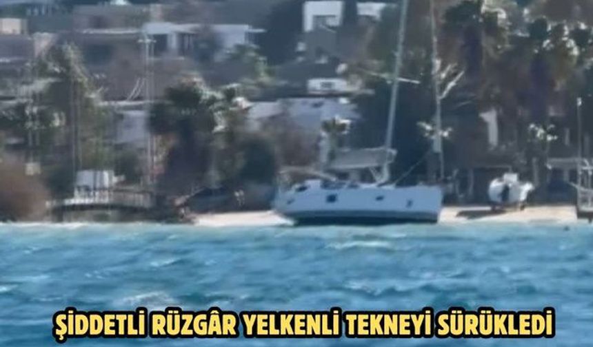 Şiddetli rüzgâr yelkenli tekneyi sürükledi