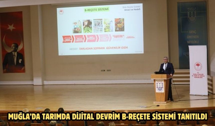 Muğla’da tarımda dijital devrim B-REÇETE sistemi tanıtıldı