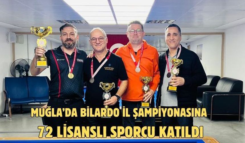 Muğla’da bilardo il şampiyonasına 72 lisanslı sporcu katıldı