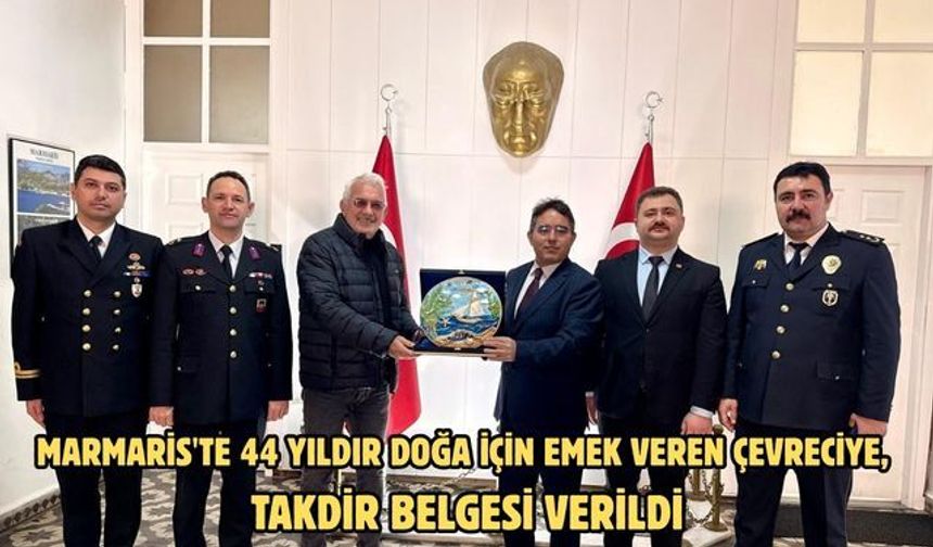 Marmaris'te 44 yıldır doğa için emek veren çevreciye, takdir belgesi verildi
