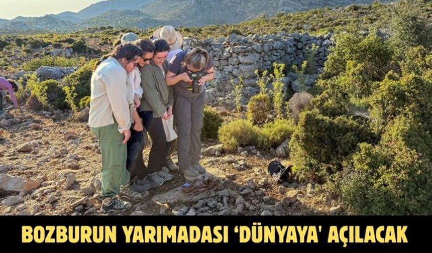 Bozburun Yarımadası ‘dünyaya' açılacak