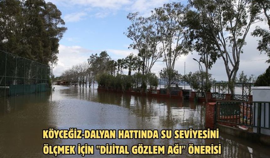 Köyceğiz-Dalyan hattında su seviyesini ölçmek için "Dijital Gözlem Ağı" önerisi