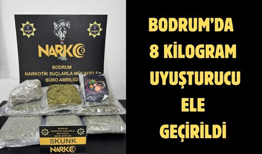Bodrum’da 8 kilogram uyuşturucu ele geçirildi