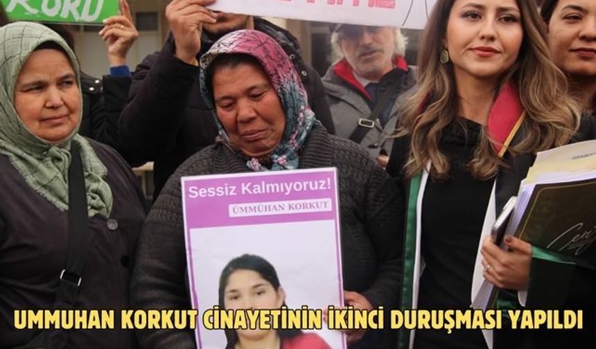Ummuhan Korkut cinayetinin ikinci duruşması yapıldı