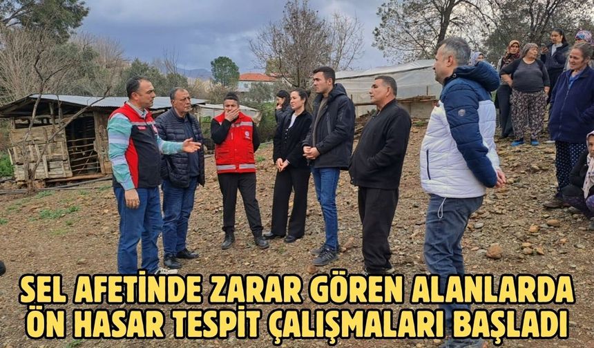 Sel afetinde zarar gören alanlarda ön hasar tespit çalışmaları başladı