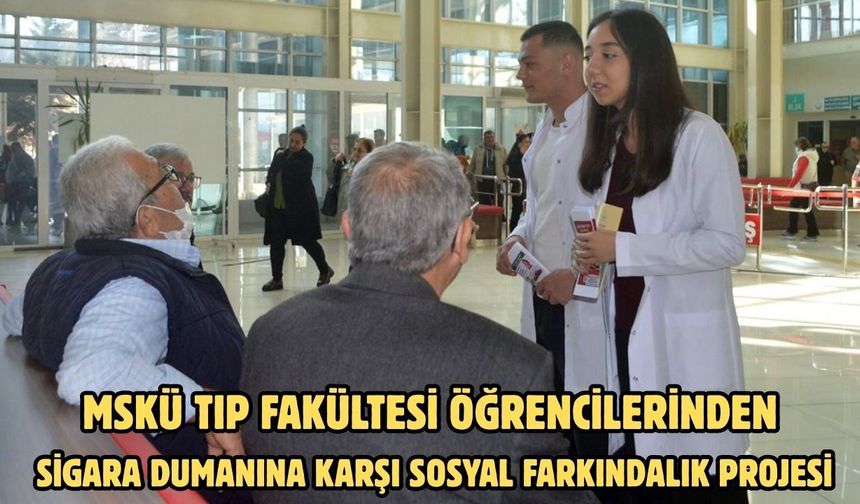 MSKÜ Tıp Fakültesi öğrencilerinden sigara dumanına karşı sosyal farkındalık projesi