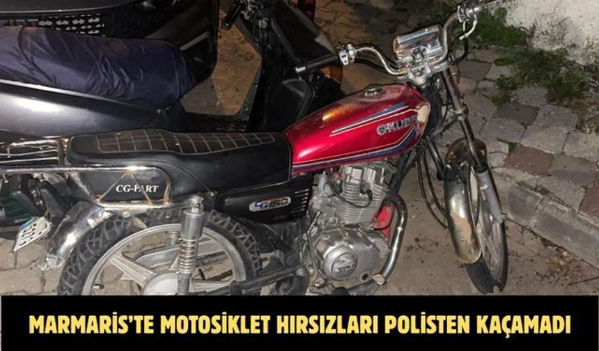 Marmaris’te motosiklet hırsızları polisten kaçamadı
