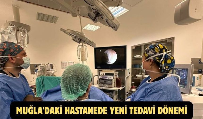 Muğla'daki hastanede yeni tedavi dönemi