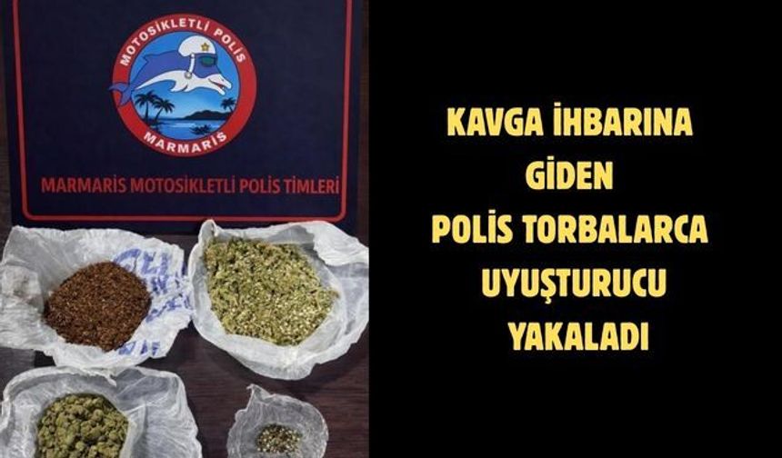 Kavga ihbarına giden polis torbalarca uyuşturucu yakaladı