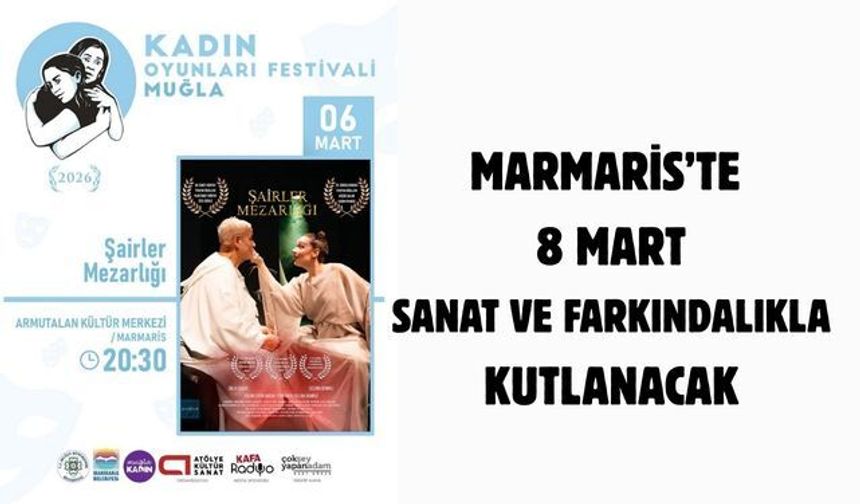 MARMARİS’TE 8 MART SANAT VE FARKINDALIKLA KUTLANACAK