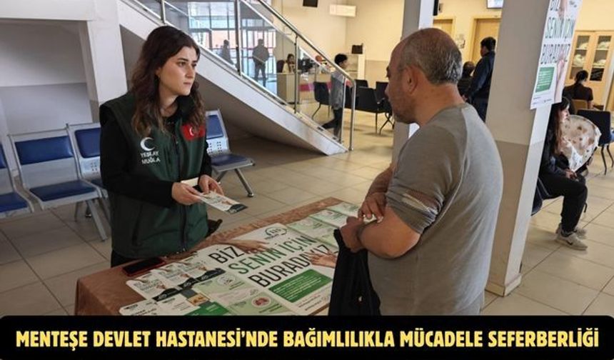 Menteşe Devlet Hastanesi’nde bağımlılıkla mücadele seferberliği