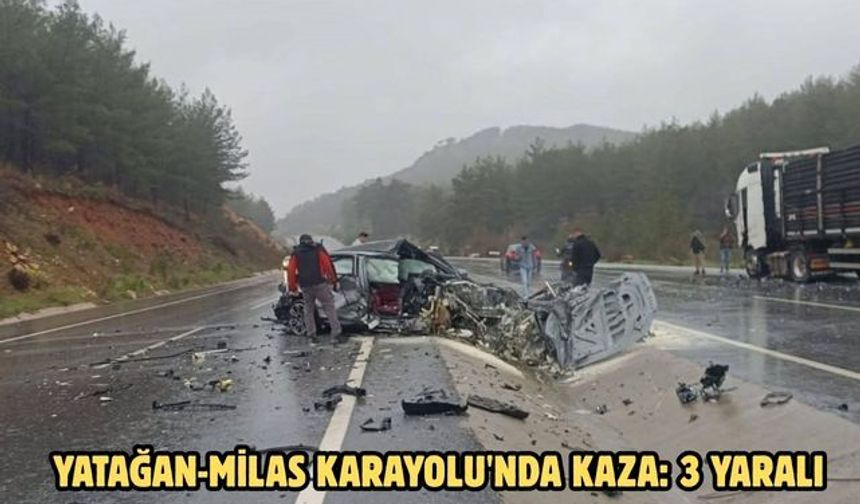 Yatağan-Milas Karayolu'nda kaza: 3 yaralı