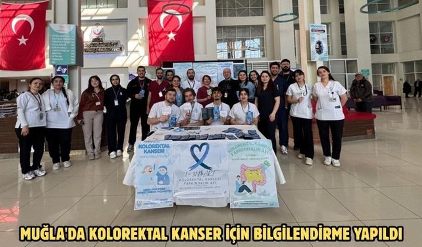 Muğla'da kolorektal kanser için bilgilendirme yapıldı