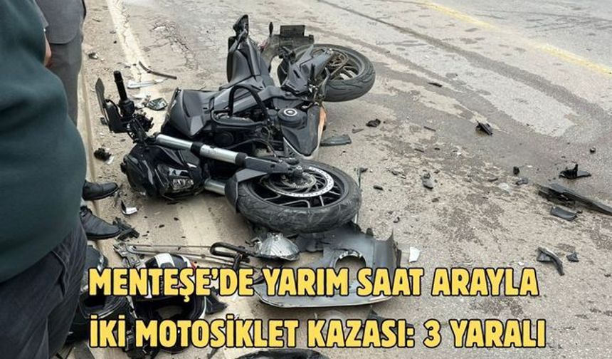 Menteşe’de yarım saat arayla iki motosiklet kazası: 3 yaralı