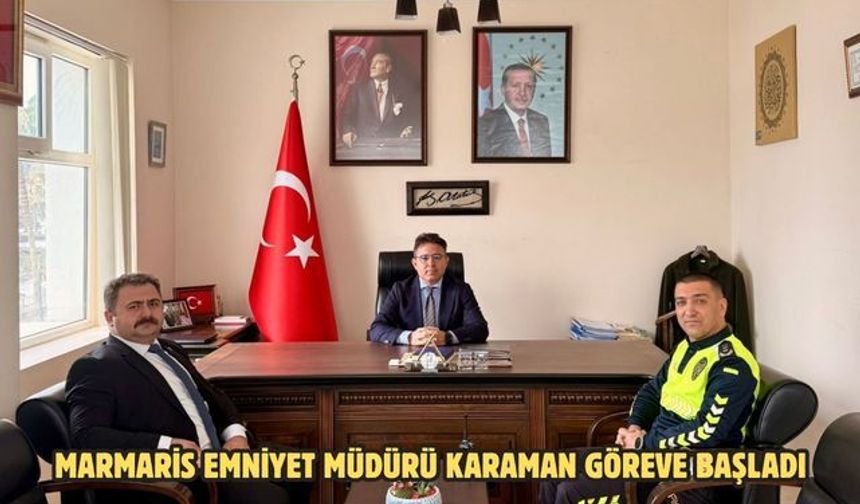 Marmaris Emniyet Müdürü Karaman göreve başladı