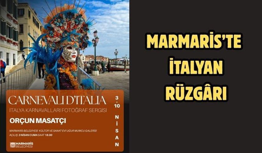 MARMARİS’TE İTALYAN RÜZGÂRI