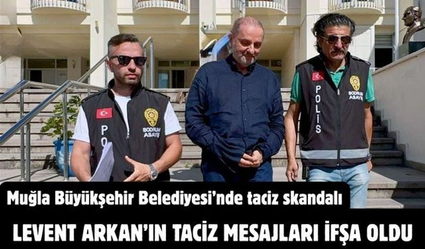 LEVENT ARKAN’IN TACİZ MESAJLARI İFŞA OLDU