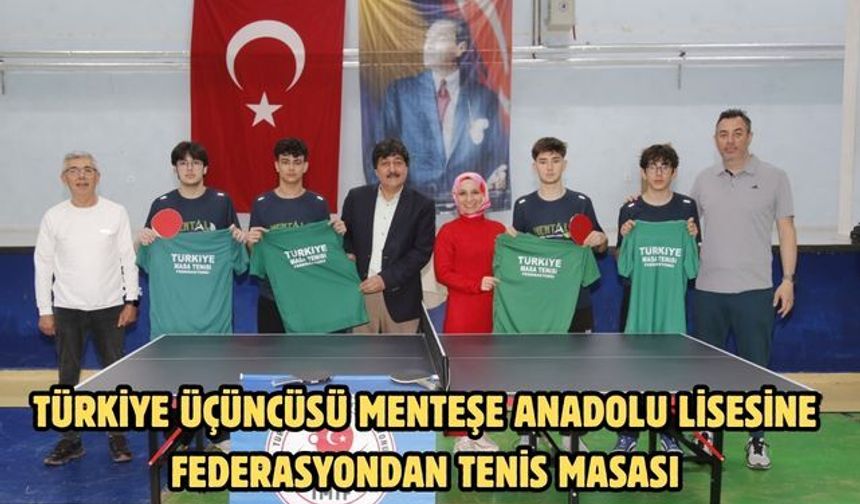 Türkiye üçüncüsü Menteşe Anadolu Lisesine federasyondan tenis masası