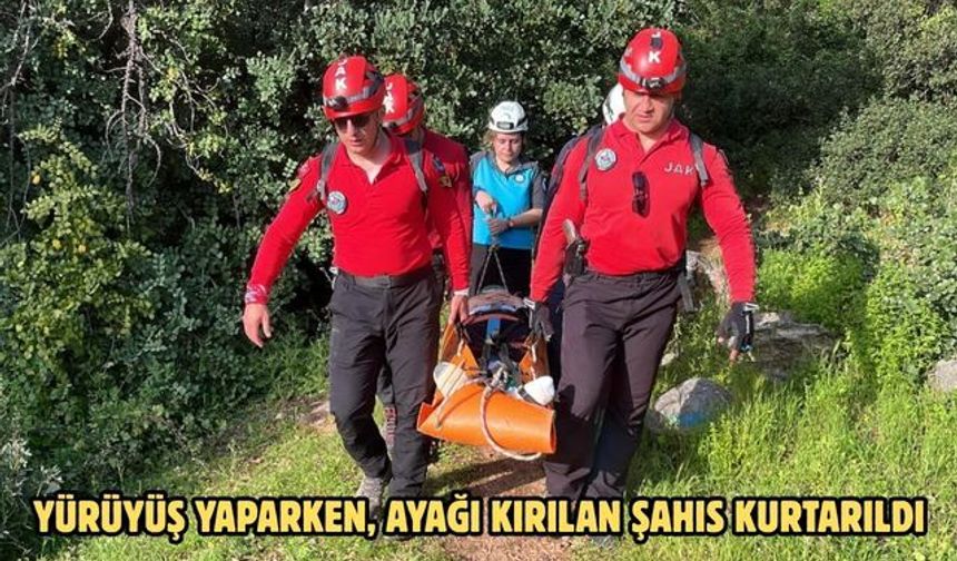Yürüyüş yaparken, ayağı kırılan şahıs kurtarıldı