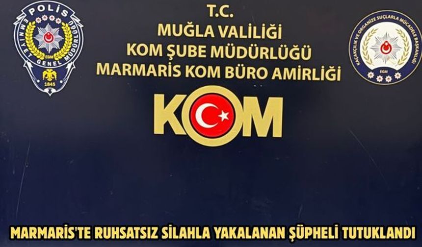 Marmaris'te ruhsatsız silahla yakalanan şüpheli tutuklandı