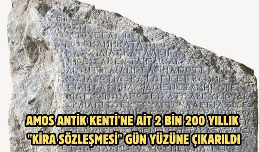 Amos Antik Kenti'ne ait 2 bin 200 yıllık "kira sözleşmesi" gün yüzüne çıkarıldı