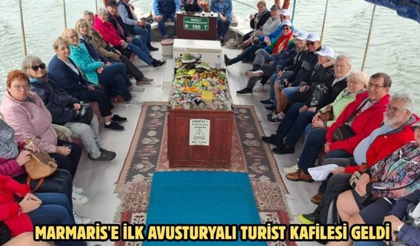 Marmaris'e ilk Avusturyalı turist kafilesi geldi