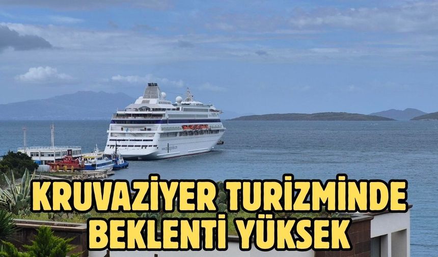Kruvaziyer turizminde beklenti yüksek