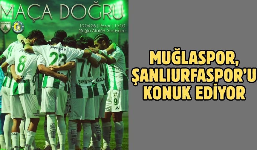 Muğlaspor, Şanlıurfaspor’u konuk ediyor