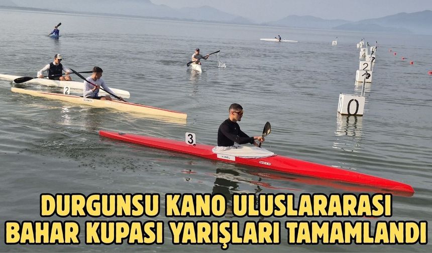 Durgunsu Kano Uluslararası Bahar Kupası Yarışları tamamlandı