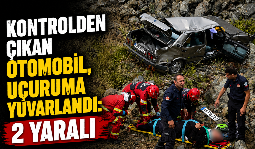 Kontrolden çıkan otomobil, uçuruma yuvarlandı: 2 yaralı