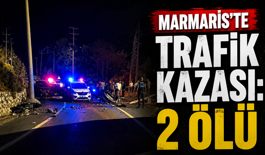 Marmaris’te trafik kazası: 2 ölü