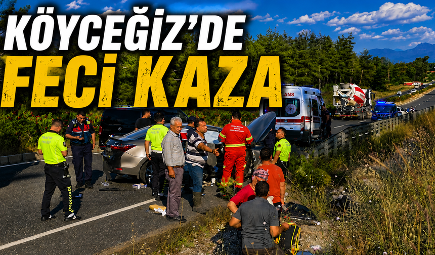 KÖYCEĞİZ’DE FECİ KAZA