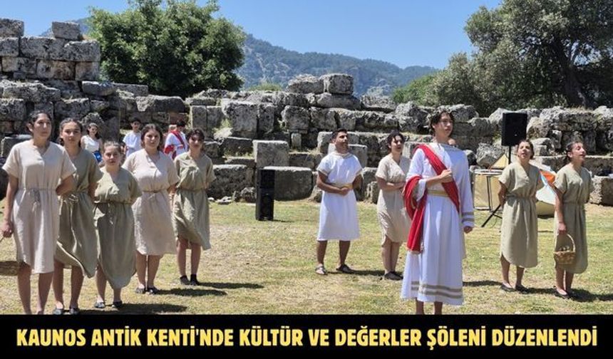 Kaunos Antik Kenti'nde kültür ve değerler şöleni düzenlendi