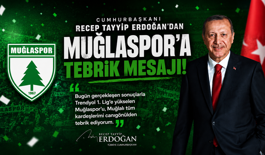 Cumhurbaşkanı Erdoğan'dan Muğlaspor'a tebrik mesajı