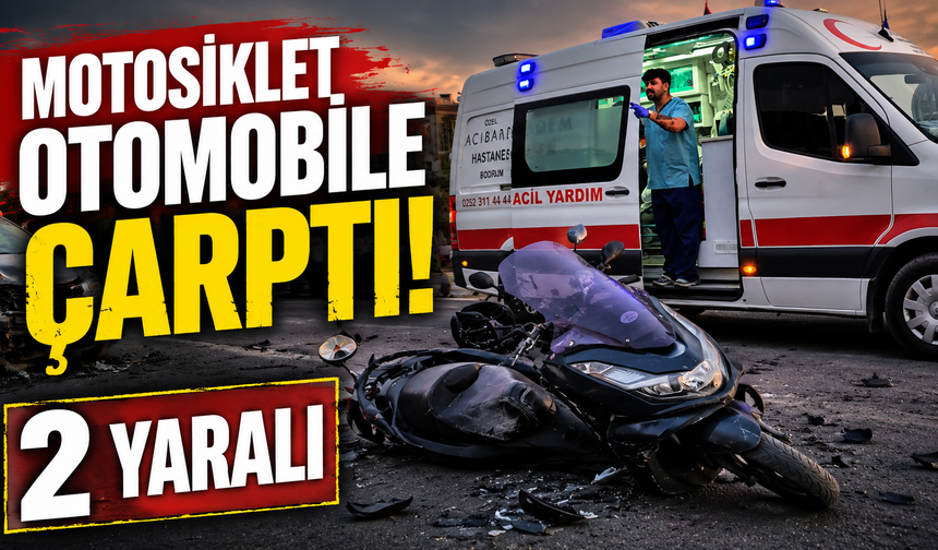 Motosiklet otomobile çarptı: 2 yaralı