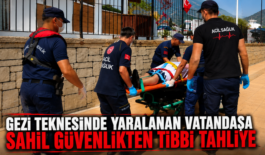 Gezi teknesinde yaralanan vatandaşa Sahil Güvenlikten tıbbi tahliye
