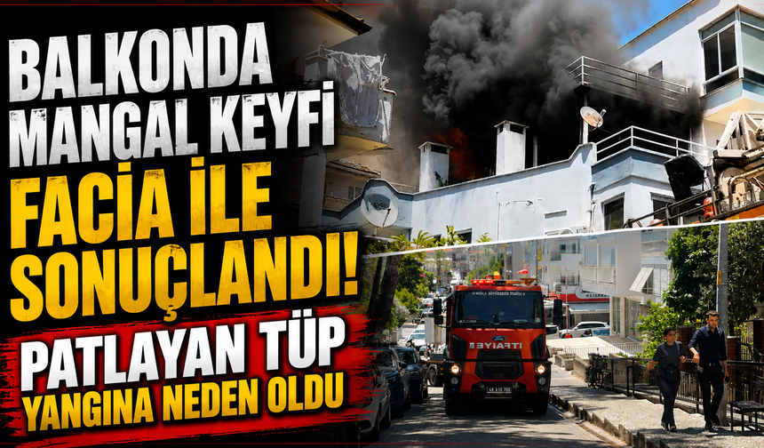 Balkonda mangal keyfi facia ile sonuçlandı: Patlayan tüp yangına neden oldu