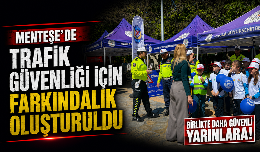 Menteşe’de trafik güvenliği için farkındalık oluşturuldu