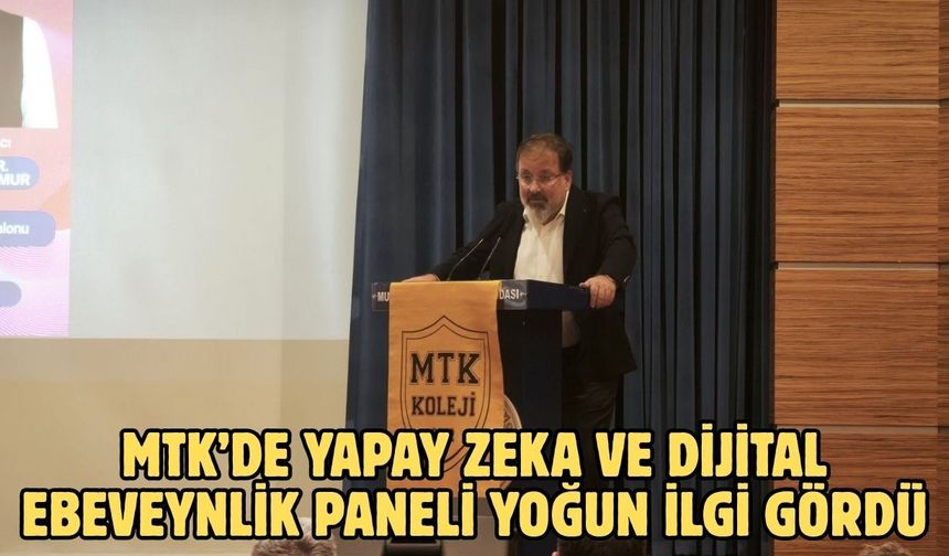 MTK’de yapay zeka ve dijital ebeveynlik paneli yoğun ilgi gördü