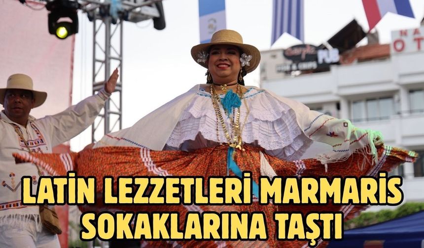 Latin lezzetleri Marmaris sokaklarına taştı