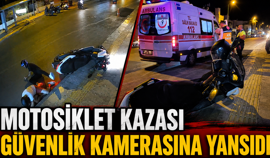 Motosiklet kazası güvenlik kamerasına yansıdı