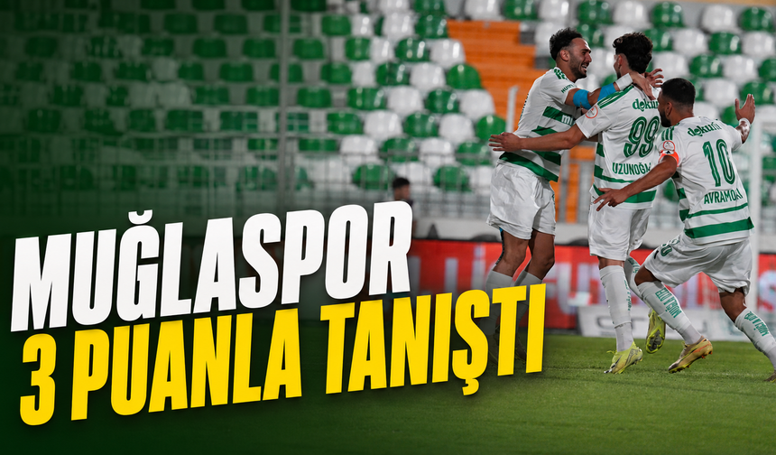 Muğlaspor 3 puanla tanıştı