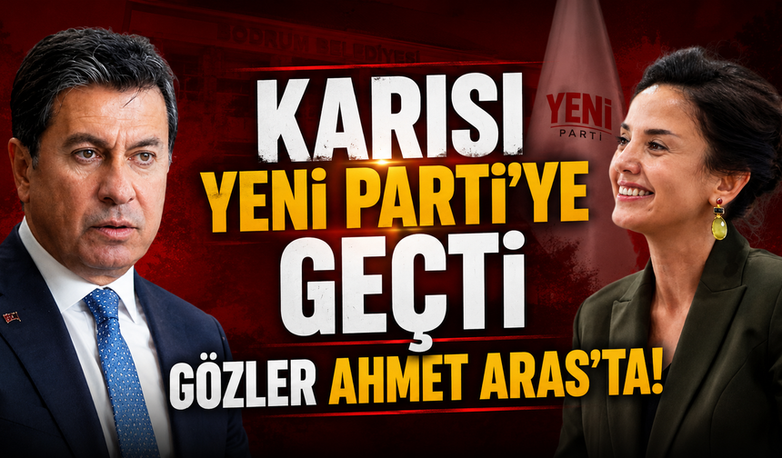 KARISI YENİ PARTİ’YE, GEÇTİ GÖZLER AHMET ARAS’TA