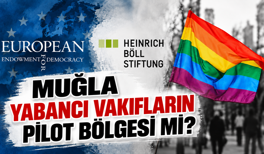 MUĞLA YABANCI VAKIFLARIN PİLOT BÖLGESİ Mİ?