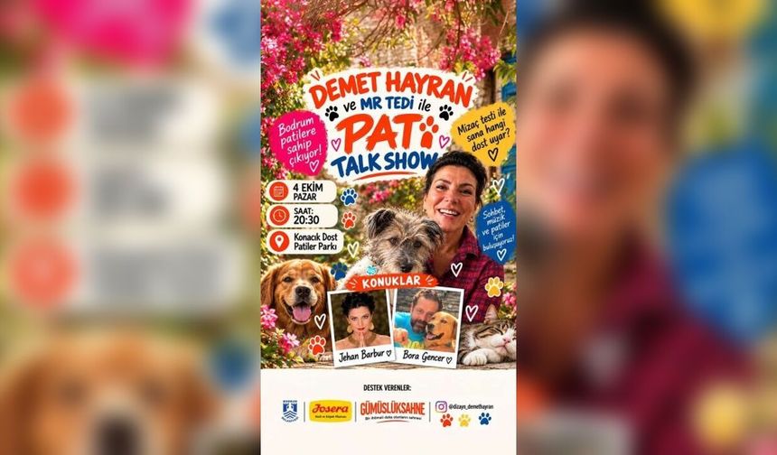 BODRUM’DA “DEMET HAYRAN VE MR TEDİ İLE PATİ TALK SHOW” ETKİNLİĞİ