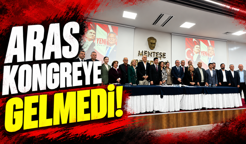ARAS KONGREYE GELMEDİ!