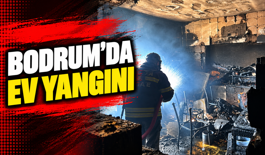 Bodrum'da ev yangını