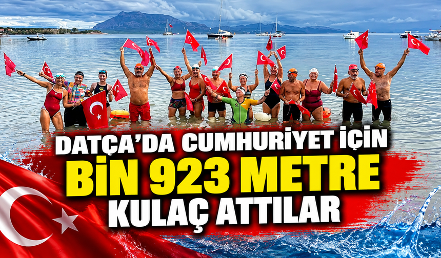 Datça’da Cumhuriyet için bin 923 metre kulaç attılar