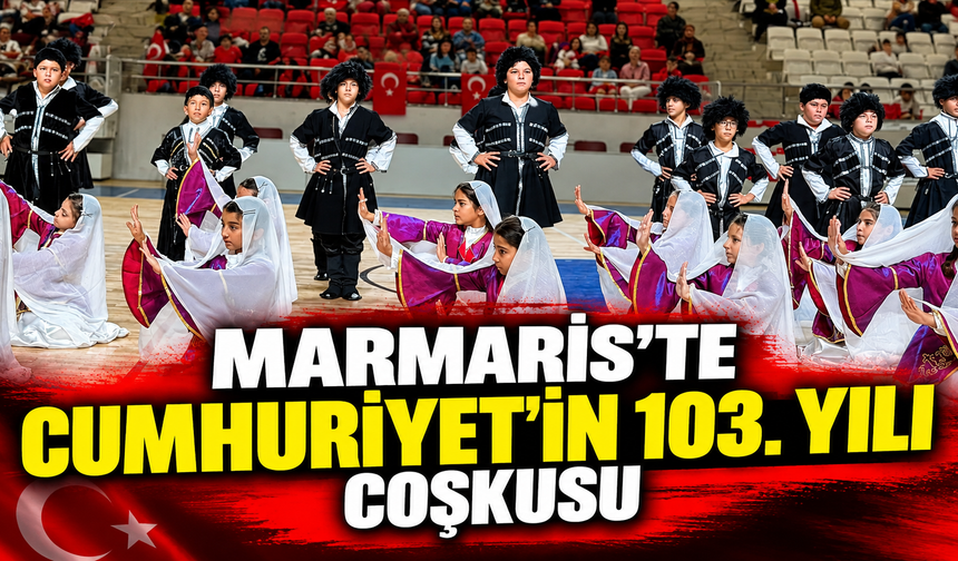 Marmaris’te Cumhuriyet’in 103. yılı coşkusu